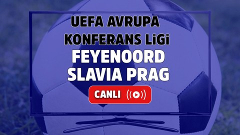 Feyenoord-Slavia Prag Canlı maç izle