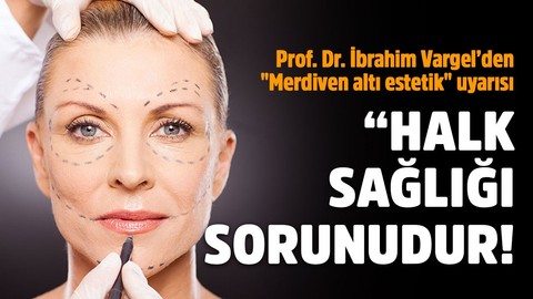 "Merdiven altı estetik" uyarısı: Halk sağlığı sorunudur