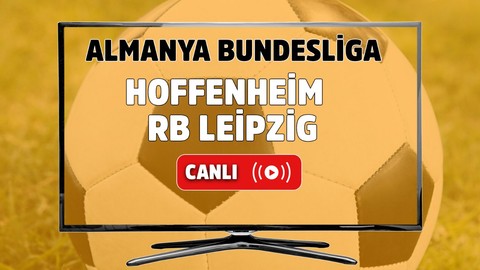 Hoffenheim-RB Leipzig Canlı maç izle