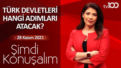 Türkiye-BAE arasında yeni sayfa mı? - Hande Aydemir ile Şimdi Konuşalım - 28 Kasım 2021