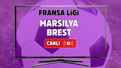 CANLI İZLE Marsilya Brest