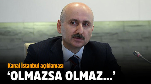 Bakan Karaismailoğlu'ndan Kanal İstanbul açıklaması