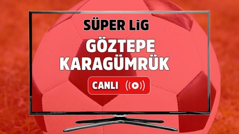 CANLI İZLE Göztepe Karagümrük