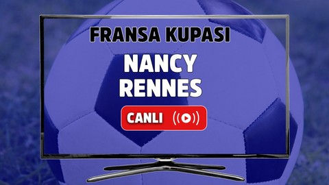 CANLI İZLE Nancy Rennes