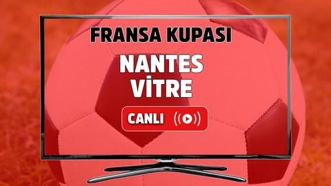 CANLI İZLE Nantes-Vitre
