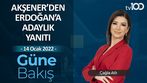 Bakan Nebati’den KDV ve Enflasyon Mesajı - Çağla Atlı ile Güne Bakış - 14 Ocak 2022
