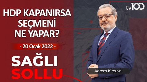 "İBB'nin Projeleri Engelleniyor" iddiası - Kerem Kırçuval ile Sağlı Sollu - 20 Ocak 2022