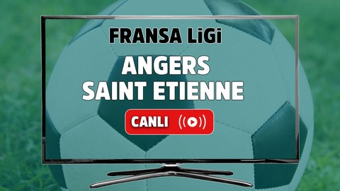 CANLI İZLE Angers Saint Etienne