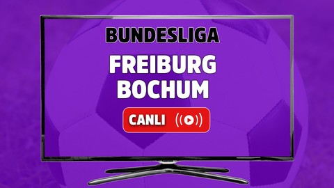 CANLI İZLE Freiburg Bochum