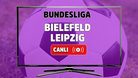 Bielefeld Leipzig CANLI MAÇ İZLE