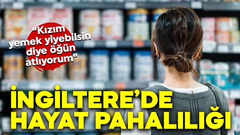 Ülkede kriz büyüyor! İngiltere'de hayat pahalılığı: Kızım yemek yiyebilsin diye öğün atlıyorum