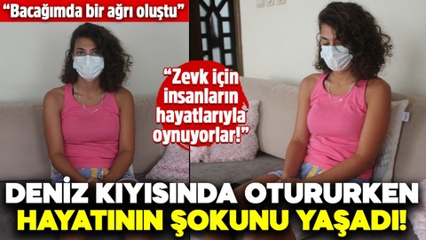 Deniz kıyısında otururken hayatının şokunu yaşadı: Zevk için insanların hayatlarıyla oynuyorlar