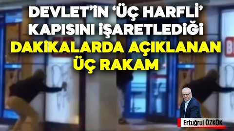 Devlet’in “üç harfli” kapısını işaretlediği dakikalarda açıklanan “üç rakam”