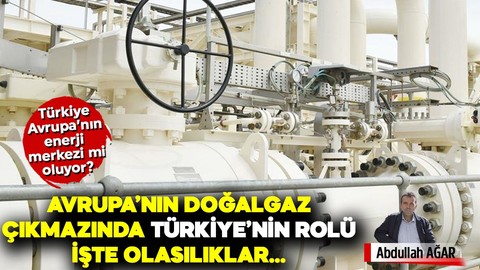 Enerji merkezi olma çabası ve olasılıklar…