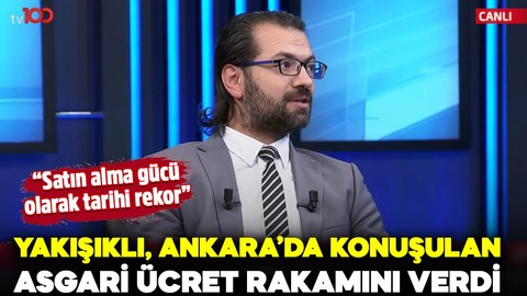 Hacı Yakışıklı Ankara’da konuşulan asgari ücret rakamını verdi! “Satın alma gücü olarak tarihi rekor”
