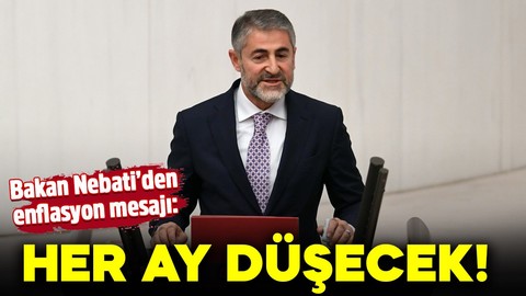 Bakan Nureddin Nebati'den enflasyon mesajı! Her ay düşecek!