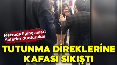 Ankara'da ilginç anlar! Metroda tutunma direklerine kafası sıkıştı: Seferler durduruldu