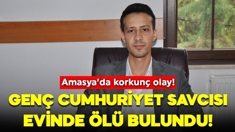 30 yaşındaki Cumhuriyet Savcısı Cihad Atabaş, evinde ölü bulundu