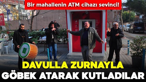 Bir mahallenin ATM sevinci! Davulla zurnayla göbek atarak kutladılar