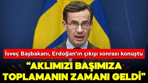 İsveç Başbakanı, Erdoğan'ın çıkışı sonrası konuştu! "Aklımızı başımıza toplamanın zamanı geldi"