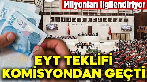 Milyonlar merakla bekliyordu! EYT'de son dakika gelişmesi: EYT teklifi komisyondan geçti