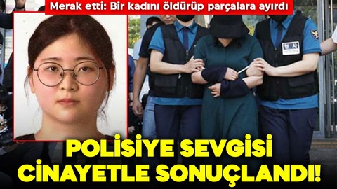 Polisiye sevgisi cinayetle sonuçlandı! Gerçekten suç işlemenin hissini merak etti: Bir kadını öldürüp parçalara ayırdı