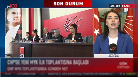 CHP’nin yeni MYK’sı ilk kez toplandı! Toplantıda neler konuşuldu? Son gelişmeleri tv100 editörü Betül Araz aktardı