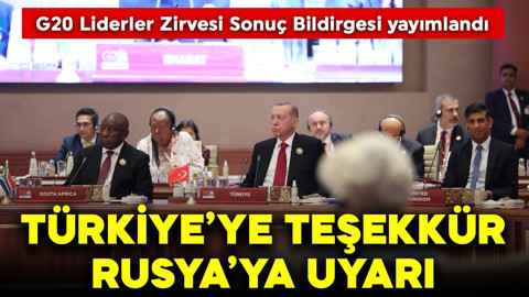 G20 Liderler Zirvesi sonuç bildirgesi yayımlandı: Türkiye'ye teşekkür, Rusya'ya uyarı