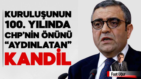 Kuruluşunun 100. Yılında CHP’nin önünü “aydınlatan” KANDİL