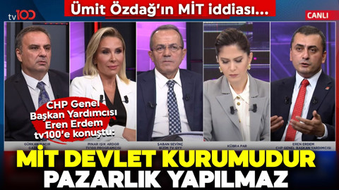 Ümit Özdağ’ın MİT iddiası… Eren Erdem, tv100’e konuştu: MİT devlet kurumudur, pazarlık yapılmaz