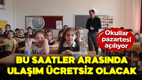 Okullar pazartesi açılıyor: Bu saatler arasında ulaşım ücretsiz olacak