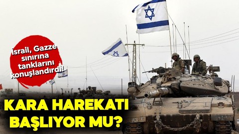 İsrail, tankları Gazze sınırına konuşlandırdı: Kara harekatı başlıyor mu?