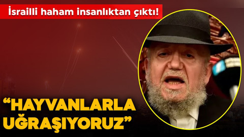 İsrailli haham insanlıktan çıktı! "Hayvanlarla uğraşıyoruz ne yapacağız?"