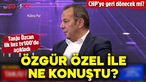 CHP’ye geri dönecek mi? Tanju Özcan ilk kez tv100’de açıkladı: Özgür Özel ile ne konuştu?