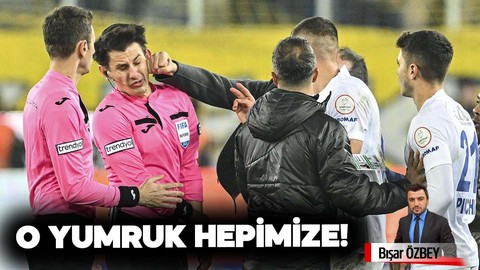 O yumruk hepimize!