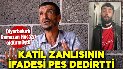 Diyarbakırlı Ramazan Hoca’yı öldürmüştü! Katil zanlısının ifadesi pes dedirtti