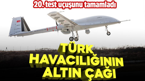 Türk Havacılığının altın çağı: Bayraktar TB3, 20. test uçuşunu tamamladı