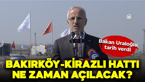 Ulaştırma ve Altyapı Bakanı Uraloğlu tarih verdi: Bakırköy-Kirazlı hattı ne zaman açılacak?