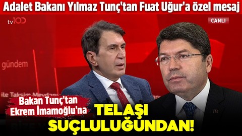 Adalet Bakanı Yılmaz Tunç'tan Fuat Uğur'a özel mesaj! Bakan Tunç'tan Ekrem İmamoğlu'na çok sert tepki: Telaşı suçluluğundan!