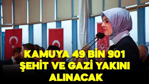 Bakan Göktaş açıkladı! Kamuya 49 bin 901 şehit ve gazi yakını alınacak