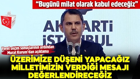 Yerel seçim sonucu sonrası Murat Kurum'dan açıklama: Üzerimize düşeni yapacağız milletimizin verdiği mesajı değerlendireceğiz
