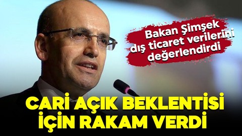 Bakan Şimşek dış ticaret verilerini değerlendirdi! Cari açık için rakam verdi!