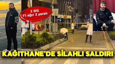 Kağıthane'de bir grup, husumetli olduğu kişilere silahlı saldırı düzenledi! 2 ölü, 1'i ağır, 2 yaralı