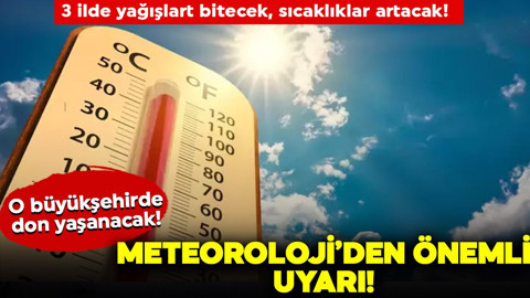 Meteoroloji uyardı! Bir ilde don yaşanacak! O 3 ilde ise yağışlı havalar artacak, Salı gününden itibaren sıcaklık artacak!