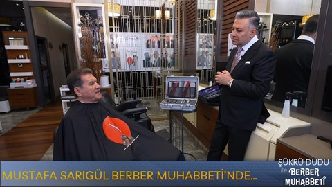 Şükrü Dudu ile Berber Muhabbeti'nin konuğu CHP Erzincan Milletvekili Mustafa Sarıgül! "2028 için Özgür Özel'e dikkat edin, geliyor!"