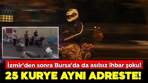 Bir asılsız ihbar şoku daha! 25 kurye aynı adrese gitti! Bakın perde arkasından ne çıktı!