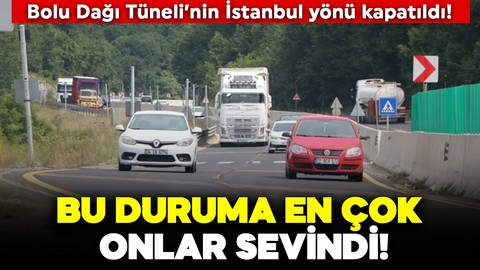 Tünelin kapanmasına en çok onlar sevindi! “İşlerimiz yüzde 70 arttı”