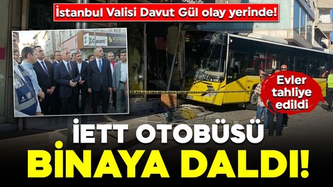 Pendik'te İETT otobüsü binaya daldı! Kolonları hasar alan bina tahliye edildi! İstanbul Valisi Davut Gül olay yerini inceledi