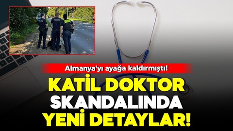 Katil doktor skandalında yeni detaylar! Almanya'yı ayağa kaldırmıştı!