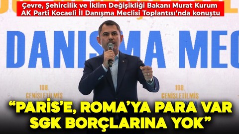 Murat Kurum'dan İBB'ye tepki: "Paris'e Roma'ya para var ama SGK borcuna gelince yok"